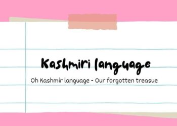The Importance of Preserving the Kashmiri Language in Modern Times