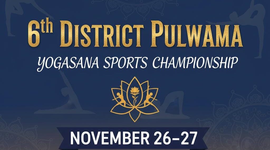 6th District Pulwama Yogasana Sports Championship Scheduled for November 26–27