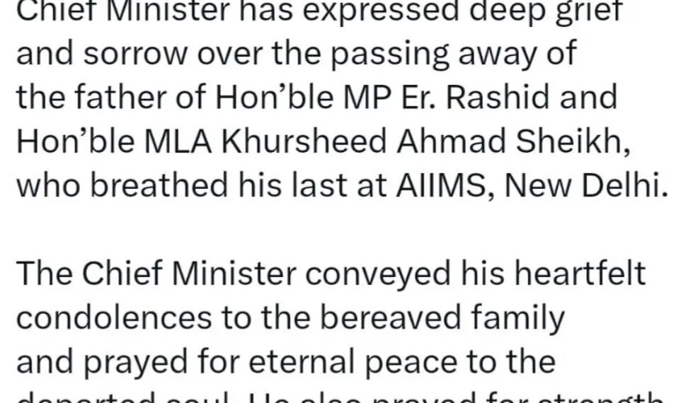 CM expresses grief over demise of father of MP Er. Rashid, MLA Khursheed Ahmad