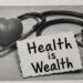 HEALTH IS WEALTH