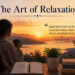 The Art of Relaxation