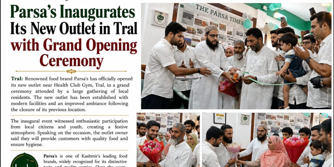 Parsa’s Inaugurates Its New Outlet in Tral with Grand Opening Ceremony