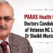 PARAS Health Srinagar, Doctors Condole Demise of Veteran NC Leader Dr Sheikh Mustafa Kamal
