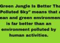 A Green Jungle Is Better Than a Polluted Sky