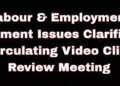 Labour & Employment Department Issues Clarification on Circulating Video Clips of Review Meeting