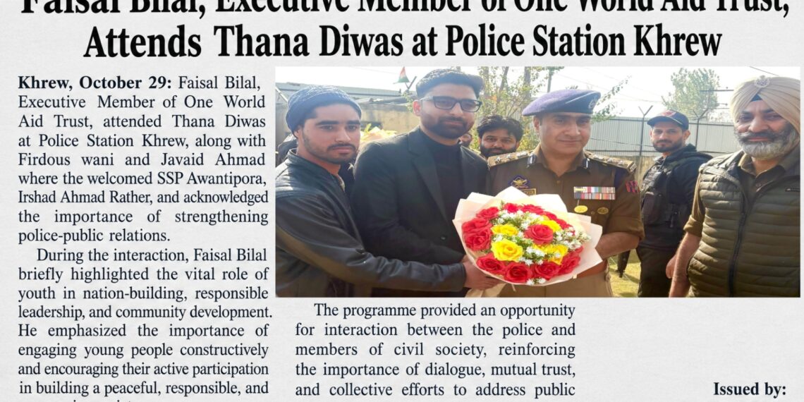 Faisal Bilal, Executive Member of One World Aid Trust, Attends Thana Diwas at Police Station Khrew